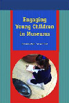 cover of book 'Engaging Young Children in Museums'